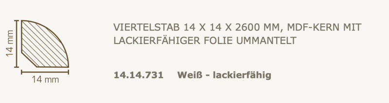 Südbrock Viertelstab, 14 x 14 mm, MDF-Kern, Weiß - lackierfähig